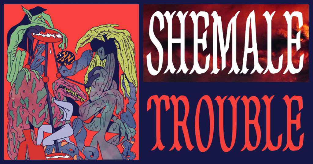 shemale trouble