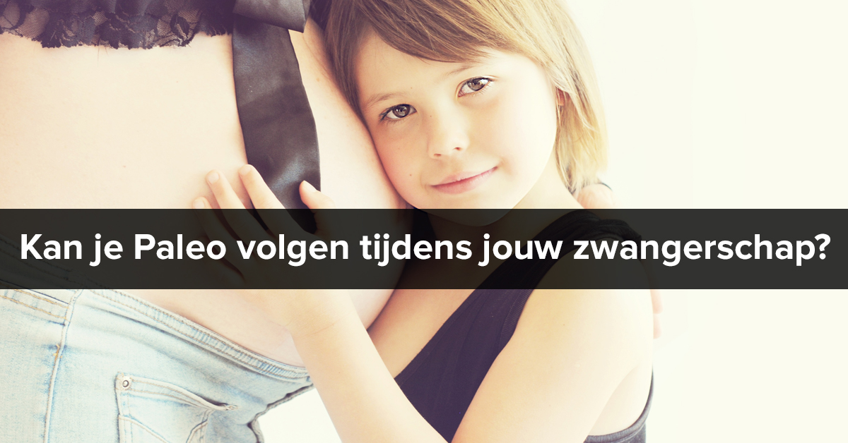 Paleo tijdens zwangerschap