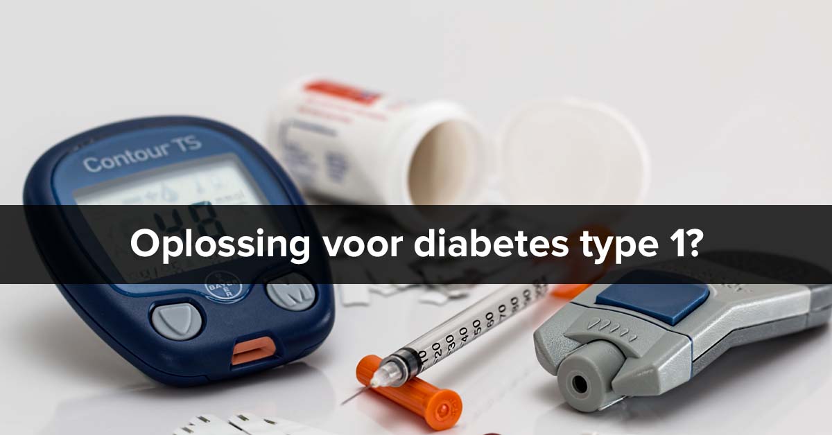 Oplossing voor diabetes type 1