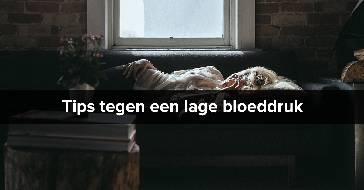 Tips tegen lage bloeddruk