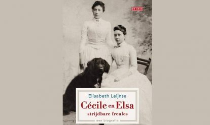 Cécile en Elsa, strijdbare freules - Elisabeth Leijnse Cécile en Elsa, een prachtige dubbelbiografie