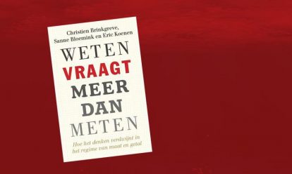 weten vraagt meer dan meten Een cijfer is geen feit