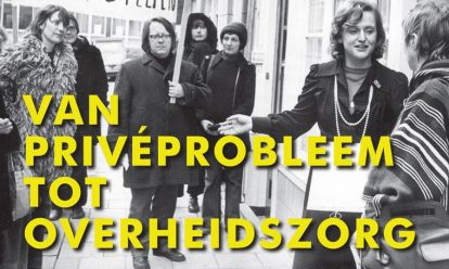 Van privéprobleem tot overheidszorg: Emancipatiebeleid in Nederland Van privéprobleem tot overheidszorg: Emancipatiebeleid in Nederland