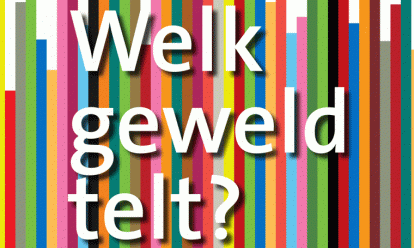 welk geweld telt - which violence matters Which Violence Matters?