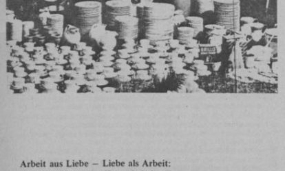 Arbeit aus Liebe - Liebe als Arbeit. Die Entstehung der Hausarbeit im Kapitalismus Arbeit aus Liebe