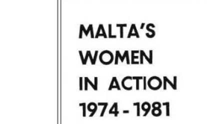 Malta's Women in Action Malta’s Women in Action 1974-1981