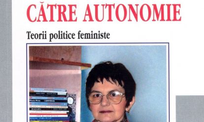 Drumul catre autonomie : Teorii politice feministe Drumul catre autonomie