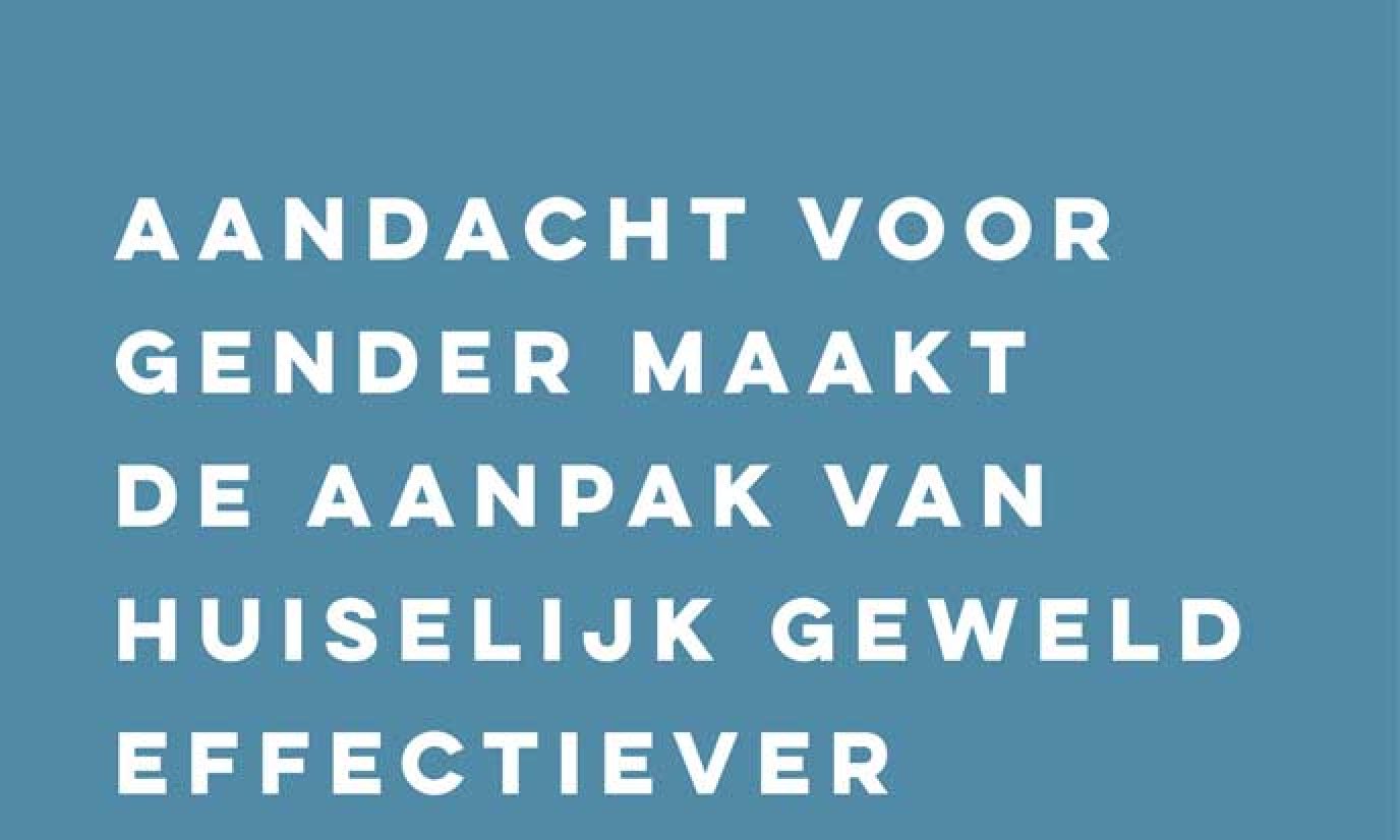Aandacht voor gender maakt aanpak huiselijk geweld effectiever