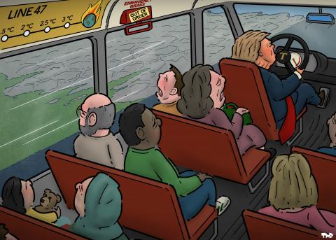 Cartoon showing the inside of a bus. Trump is driving, a through the front window we see he's heading towards a cliff. People inside are looking out, scared. We see a sign that says 'Line 47; and shows the bus route with stops '1.5 degrees Celsius', '2 degrees Celsius', '2.5 degrees Celsius, '3 degrees Celsius'; the final stop is a picture of the earth burning. Next to the sign is an emergency brake with a sticker on it that says 'Out of order'.