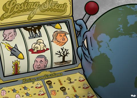 Cartoon showing the earth as a gambling addict sitting at a slot machine. The slot machine has the word ‘Losing streak’ in elegant letters at the top, and the reels display portraits of Trump, Netanyahu and Putin, a smoking factory, a dead tree, a missile, a pile of skulls in a puddle of blood and a burning thermometer. There are only losing combinations.