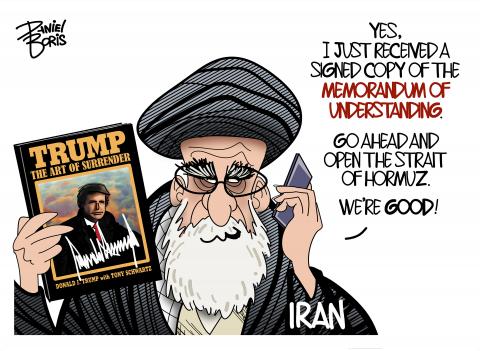 An Iranian Ayatollah shown holding a signed copy of Trump's Art of the Deal book, but this one is titled, "The Art of Surrender." "Yes, I just received a signed copy of the Memorandum of Understanding. Go ahead and open the Strait of Hormuz. We're good!"