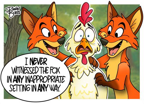 A wide-eyed chicken is seen between two smiling foxes that have their paws on the chicken's shoulder and body. Chicken: "I never witnessed the fox in any inappropriate setting in any way."setting in 