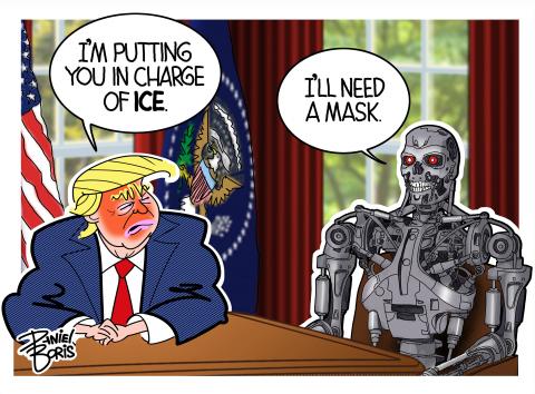 Oval Office. Trump seated at left. The Terminator seated at right. Trump: "I'm putting you in charge of ICE." Terminator: "I'll need a mask."