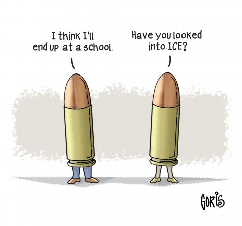 Cartoon showing two bullets with legs having a conversation. One bullet says: 'I think I'll end up at a school.' The other bullet replies: 'Have you looked into ICE?'