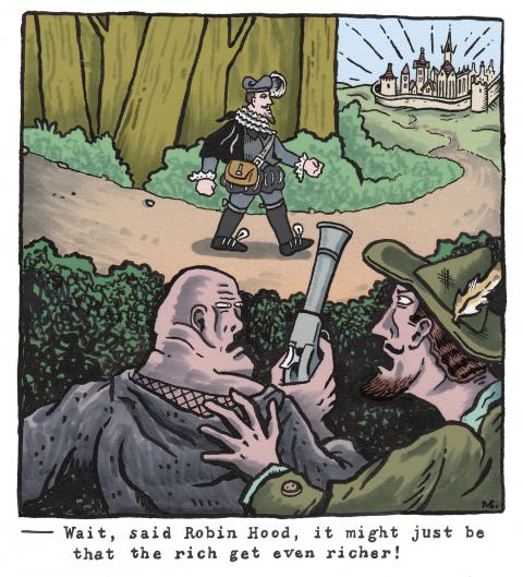 -Wait, said Robin Hood, it might just be that the rich get even richer!