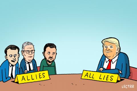 Cartoon showing a table. Macron, Starmer and Zelensky sit on one side, with a sign that reads 'Allies' in front of them; Trump sits on the other side, with a sign that reads 'All lies' in front of him.