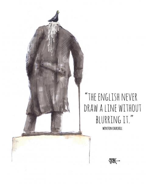 Statue of wartime British PM, Sir Winston Churchill with a pigeon sitting on his head, covered in pigeon poop. It is captioned with his quote,"The English never draw a line without blurring it."
