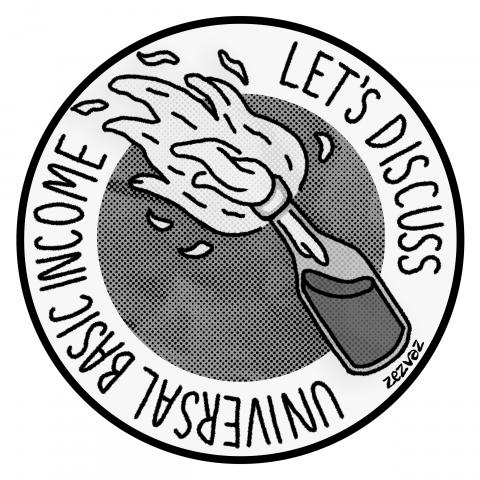 Cartoon by Zez Vaz depicting a molotov cocktail with the caption "Let's discuss Universal Basic Income"