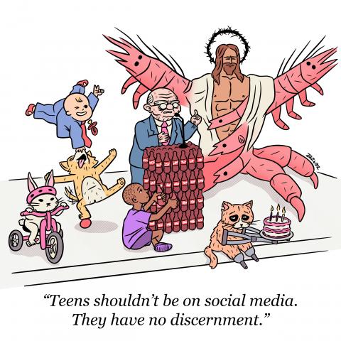 Cartoon by Zez Vaz depicting an old politician on a podium with AI slop characters popular among boomers on Facebook - a bunny on a tricycle, a cute baby and a puppy, a crab-shrimp-jesus, a disabled cat with a birthday cake, and a kid making a sculpture with bottles. The politician says: "Teens shouldn't be on social media. They have no discernment."