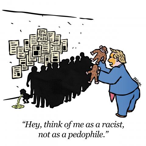 Cartoon showing a wall with the Epstein files hanging on it. A crowd is looking at it. Trump is standing behind them with two ape plush dolls saying "Hey, think of me as a racist, not as a pedophile."