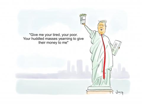 Trump as Statue of Liberty perverting her words to enrich himself at the expense of the poor