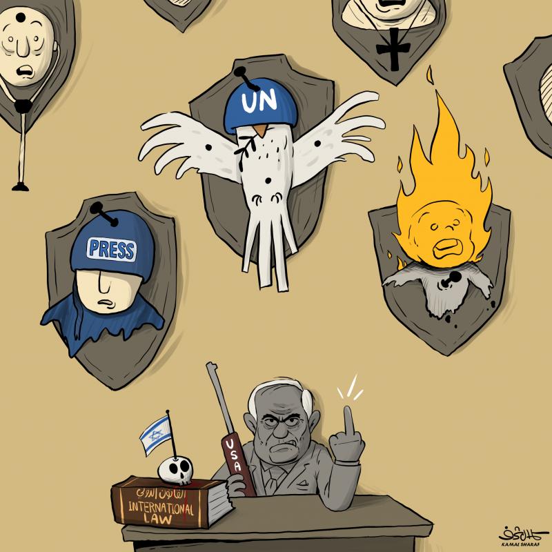 Cartoon showing Netanyahu behind a desk holding a gun labeled 'USA' in one hand and giving the middle finger with the other. On the desk is a book titled 'international law' with a skull on top of it. Behind the desk we see hunting trophies on the wall: a pinned up dead dove of peace wearing a UN helmet, a burning child, a doctor and a journalist.