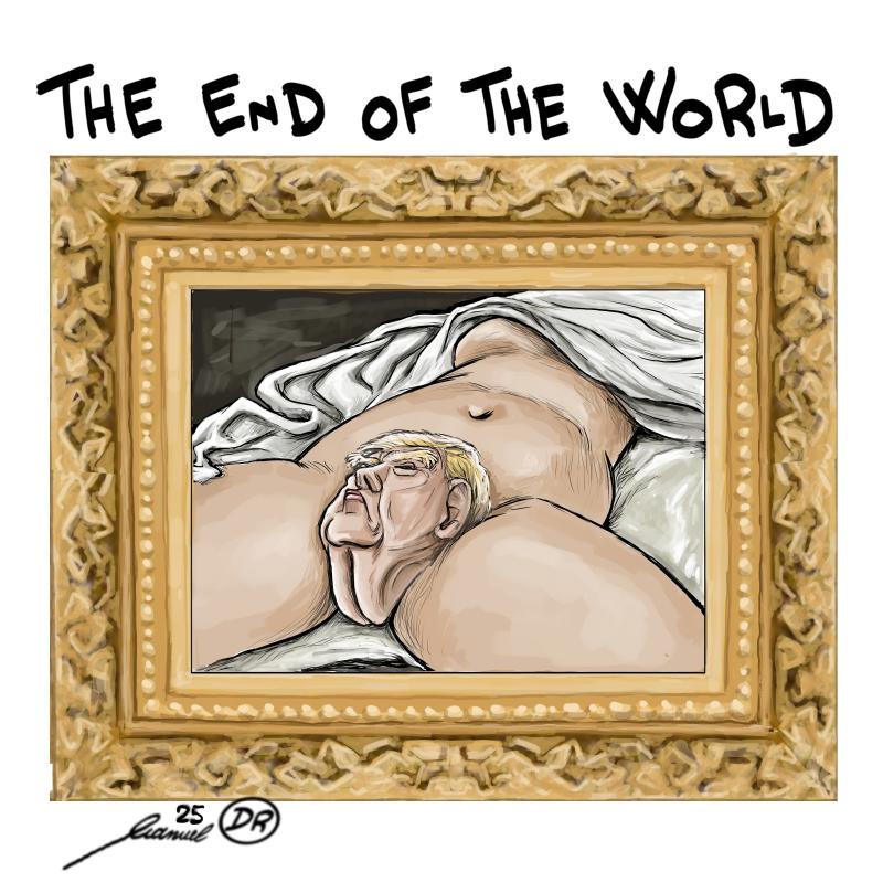 From the painting The origin of the world by Gustave Courbet, to The end of the world by Donald Trump
