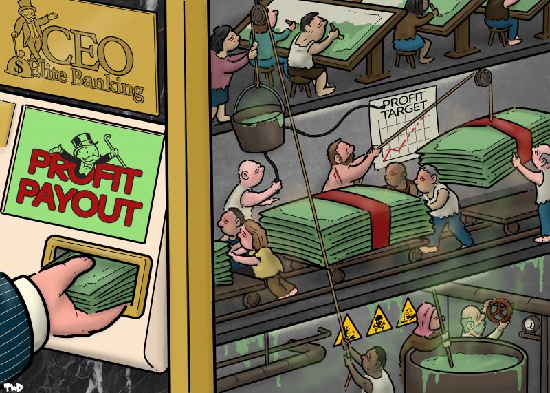Cartoon showing an ATM with a golden sign that says 'CEO Elite Banking'. An arm dressed in a pinstripe suit is visible, pulling a stack of bills from the ATM. The screen of the ATM says 'Profit payout'. On the inside of the ATM is a miniature factory, where exploited workers are producing the bills under harsh conditions. On the bottom floor, people are mixing toxic green paint for the money bills; a bucket full of paint is hoisted up to the top floor, where there is a sweatshop where people are painting th