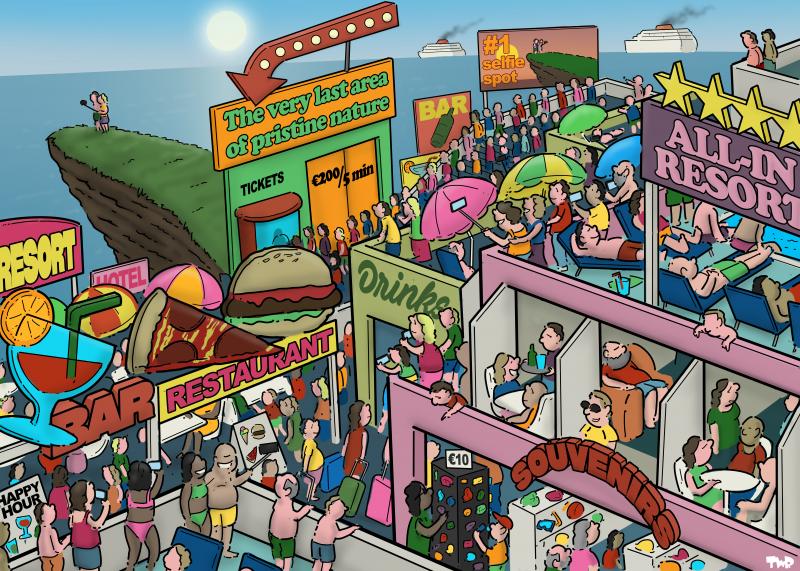 Cartoon showing a touristic coast, completely filled with resorts, restaurants and bars, and teeming with tourists. A tiny piece of cliff with grass is still free; a sign proclaims it to be 'The very last piece of pristine nature'. A ticket booth is selling tickets for 200 euro for 5 minutes access. People are standing in line to take a selfie at sunset on the cliff.