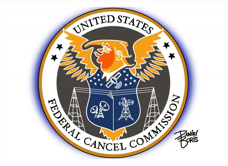 Satirical version of the U.S. FCC logo. instead with Trump's head seen at top. "United States Federal Cancel Commission."
