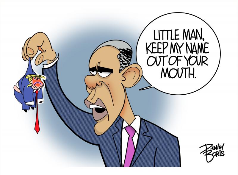 Former President Obama seen large, sternly looking at a tiny Donald Trump who is dangling from Obama's fingers. Obama: "Little man, keep my name out of your mouth."