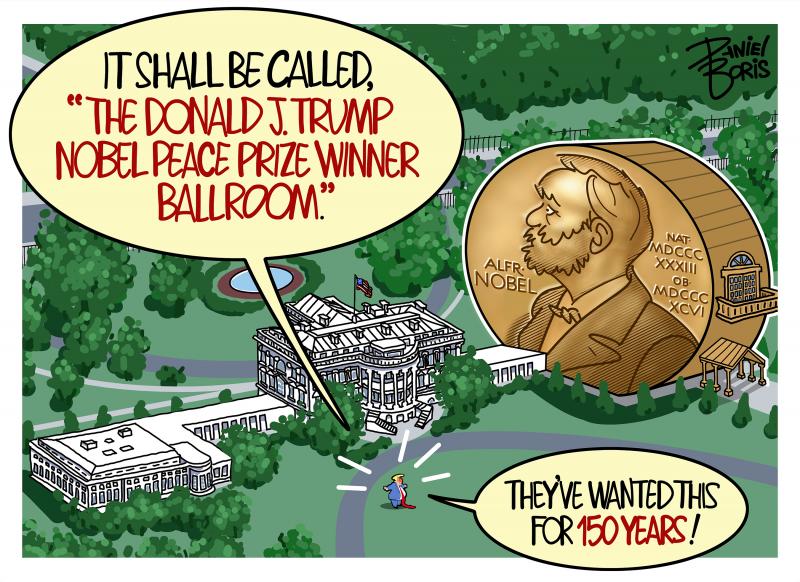 The White House is seen from a distance. A massive building in the form of a Nobel Peace Prize with a balcony and entrance is seen in the location where the east wing used to be.Donald Trump seen as a tiny figure yelling into the air. "It shall be called "the Donald J. Trump nobel peace prize winner ballroom." "They have been wanting this for 150 years!"