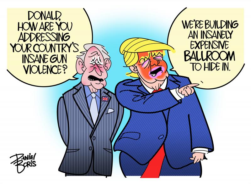 King Charles seen standing next to Donald Trump. Trump is pointing to somewhere off in the distance. King Charles: "Donald, How are you addressing your country's insance gun violence?" Trump: "We're building an insanely expensive ballroom to hide in."