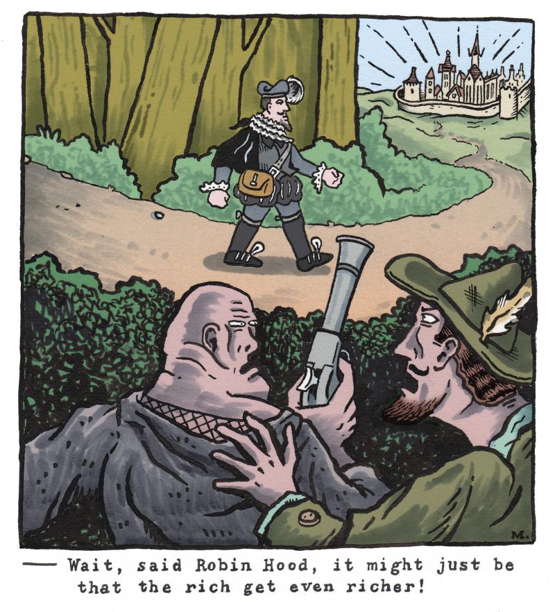 -Wait, said Robin Hood, it might just be that the rich get even richer!