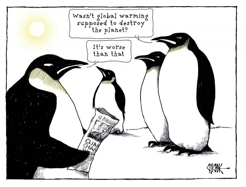 At a gathering of penguins, one asks," Wasn't global warming supposed to destroy the planet?"... to which another, reading a newspaper says,"It's worse than that."