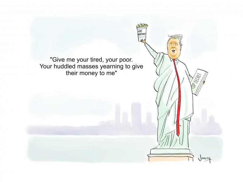 Trump as Statue of Liberty perverting her words to enrich himself at the expense of the poor
