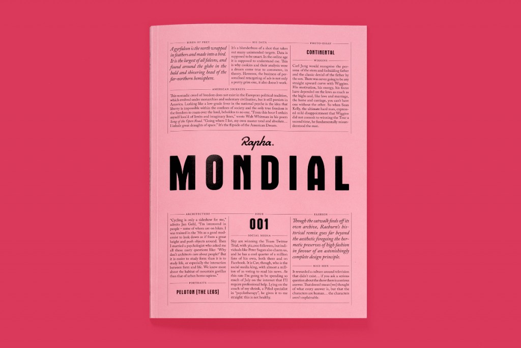 Rapha’s publication Mondial offers a stylish alternative to sport and gear-focused titles, and a beautiful showcase of the brand’s products.