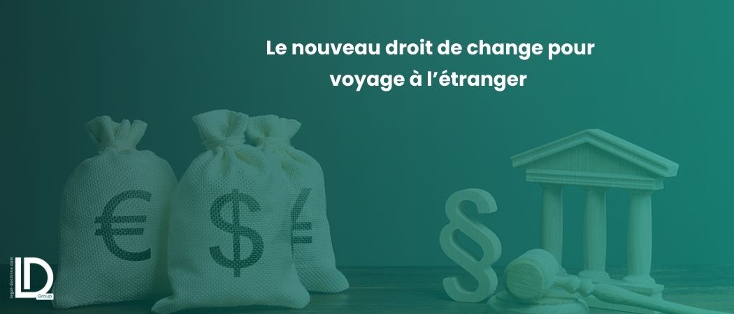 Illustration de l’article Le nouveau droit de change pour voyage à l’étranger : cadre juridique, modalités d’accès et sanctions prévues par la réglementation algérienne