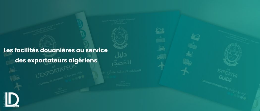 Illustration de l’article Les facilités douanières au service des exportateurs algériens