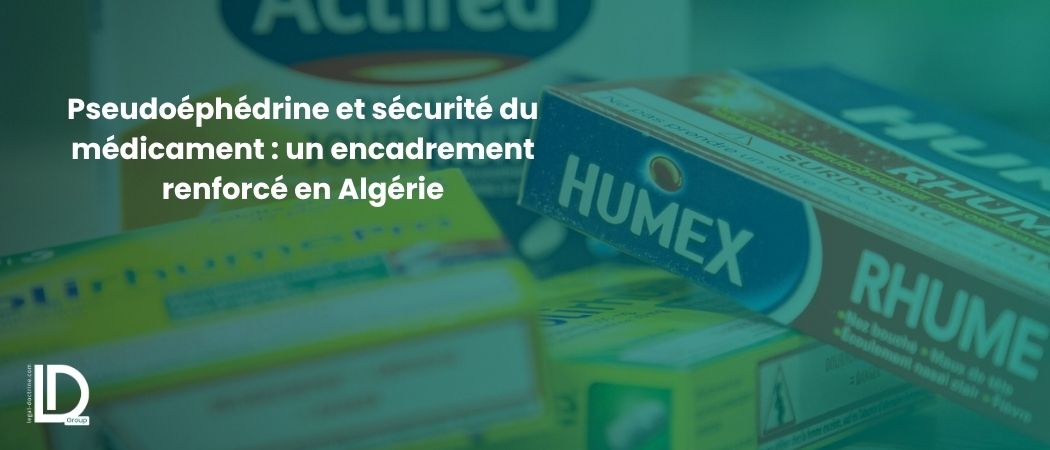 Illustration de l’article Pseudoéphédrine et sécurité du médicament : un encadrement renforcé en Algérie
