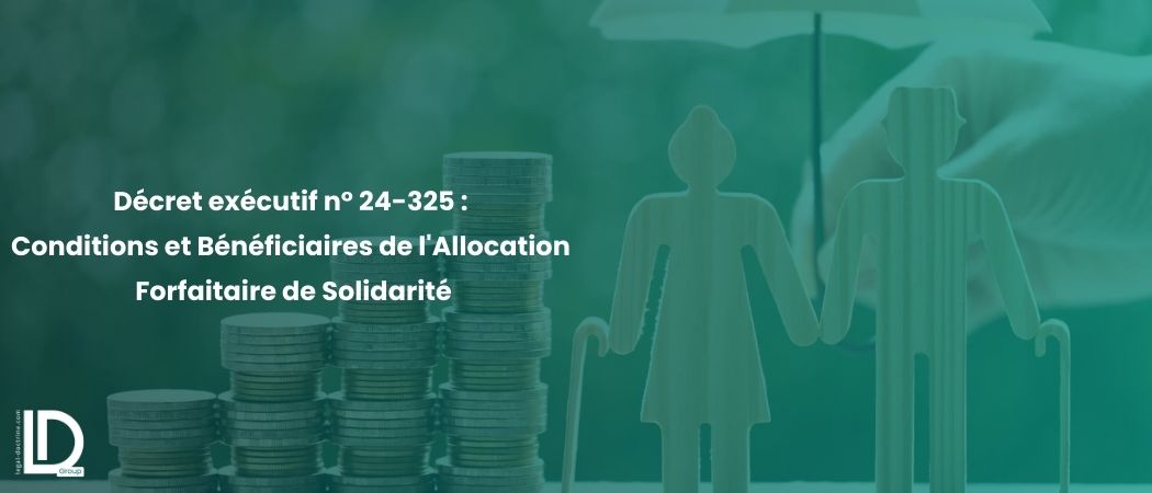 Illustration de l’article Décret exécutif n° 24-325 : Conditions et Bénéficiaires de l'Allocation Forfaitaire de Solidarité