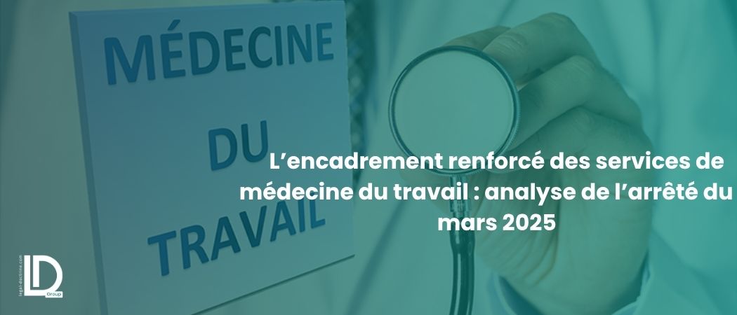 Illustration de l’article L’encadrement renforcé des services de médecine du travail : analyse de l’arrêté du 11 mars 2025