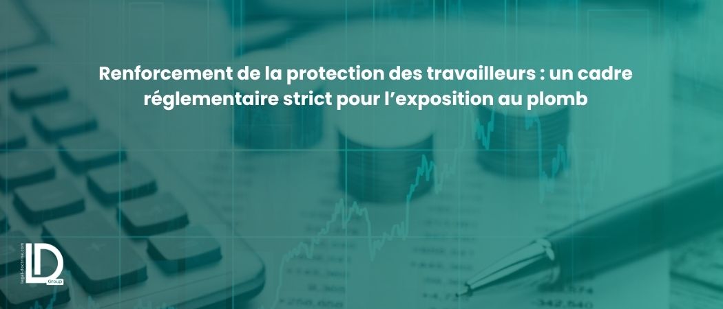 Illustration de l’article Renforcement de la protection des travailleurs : un cadre réglementaire strict pour l’exposition au plomb