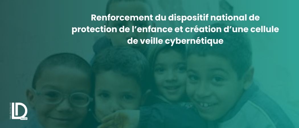 Illustration de l’article Renforcement du dispositif national de protection de l’enfance et création d’une cellule de veille cybernétique