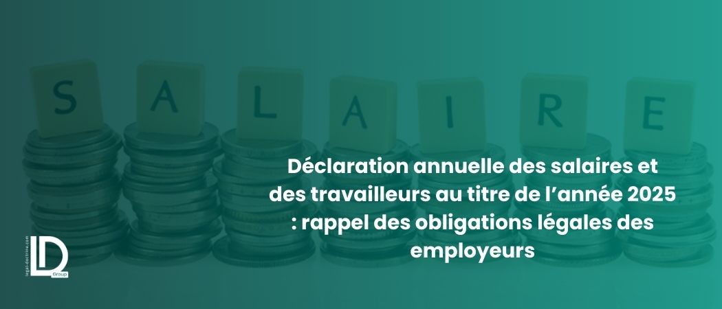 Illustration de l’article Déclaration annuelle des salaires et des travailleurs au titre de l’année 2025 : rappel des obligations légales des employeurs