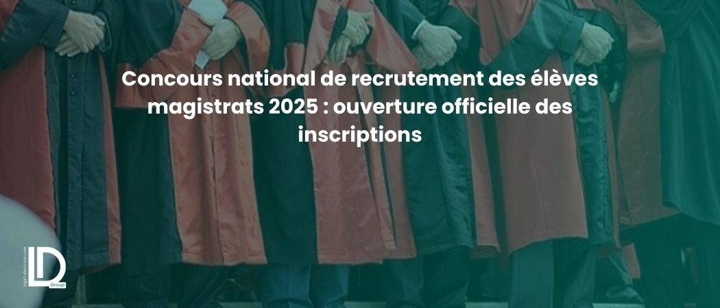 Illustration de l’article Concours national de recrutement des élèves magistrats 2025 : ouverture officielle des inscriptions