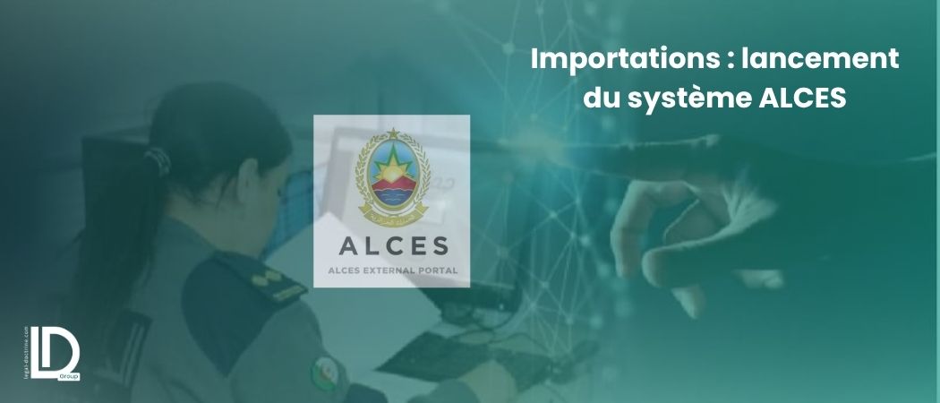 Illustration de l’article Importations : lancement du système ALCES