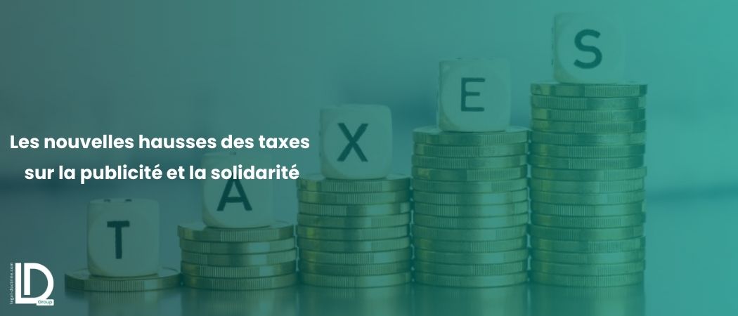 Illustration de l’article Les nouvelles hausses des taxes sur la publicité et la solidarité