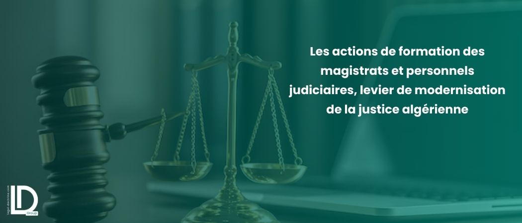 Illustration de l’article Les actions de formation des magistrats et personnels judiciaires, levier de modernisation de la justice algérienne