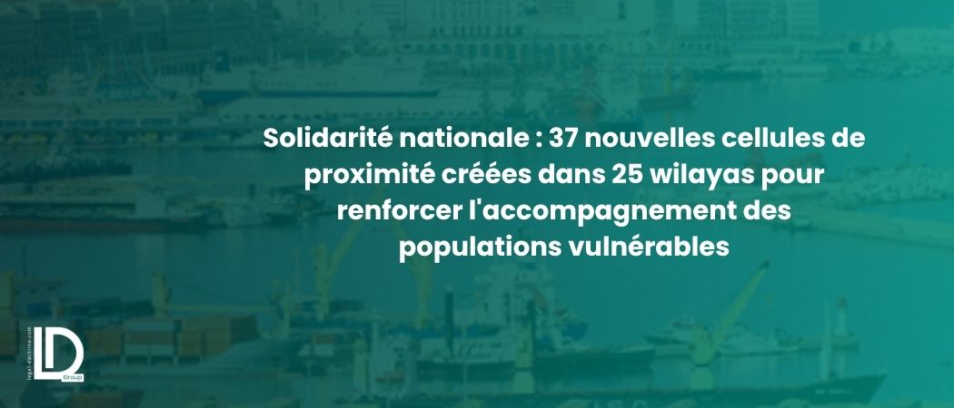 Illustration de l’article Solidarité nationale : 37 nouvelles cellules de proximité créées dans 25 wilayas pour renforcer l'accompagnement des populations vulnérables